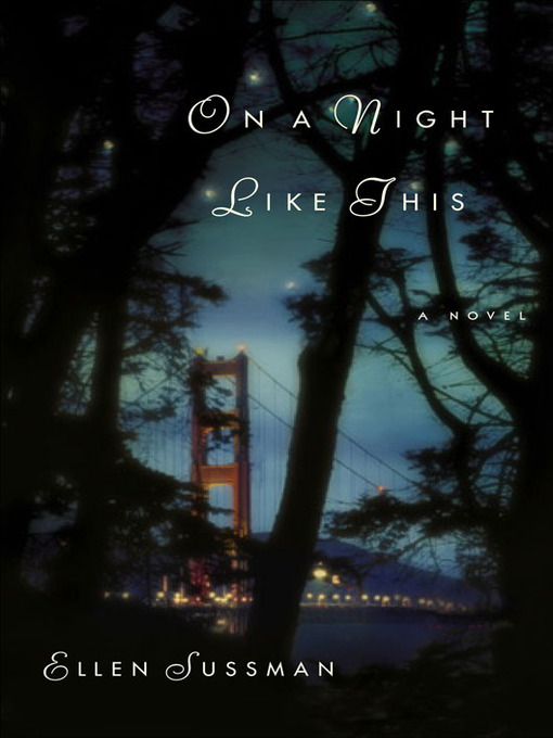 Title details for On a Night Like This by Ellen Sussman - Available